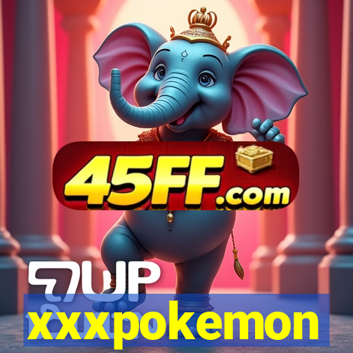 xxxpokemon