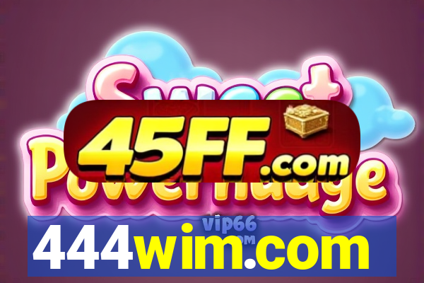 444wim.com