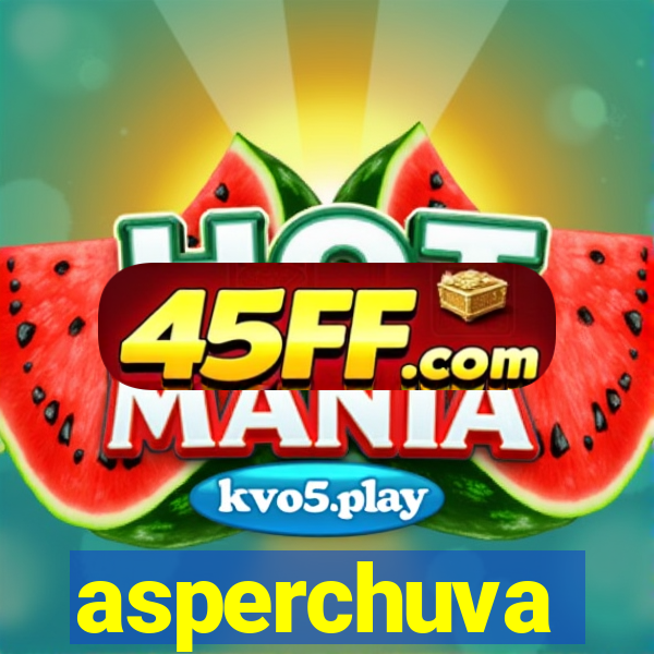 asperchuva
