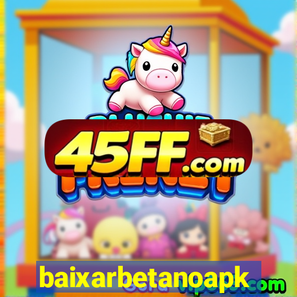 baixarbetanoapk