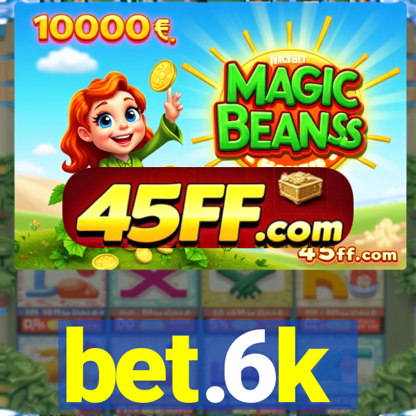 bet.6k