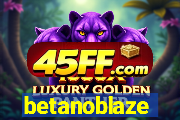 betanoblaze