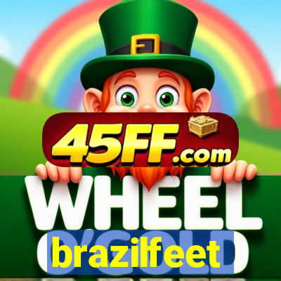 brazilfeet