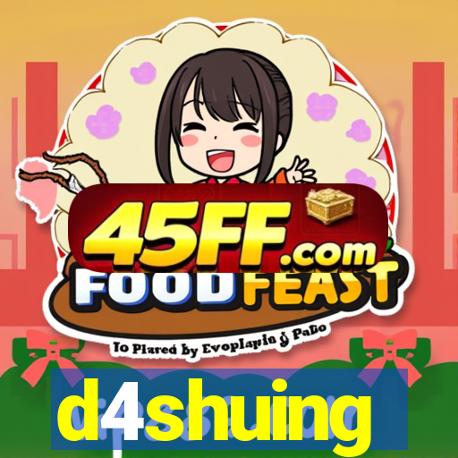 d4shuing