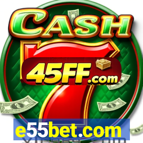 e55bet.com