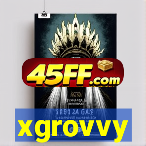 xgrovvy