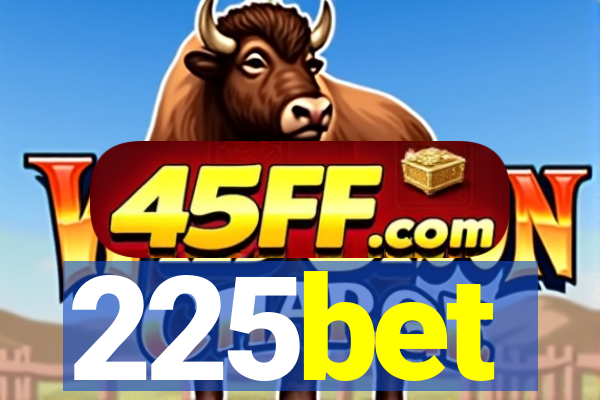 225bet