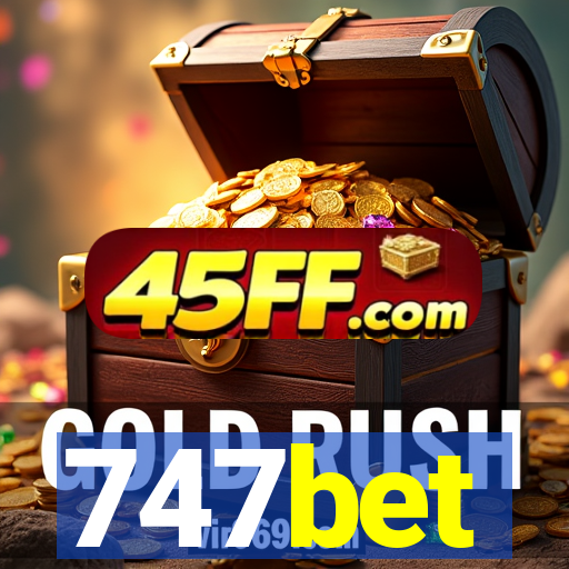 747bet