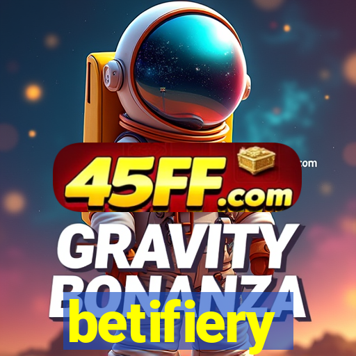 betifiery