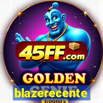 blazerecente