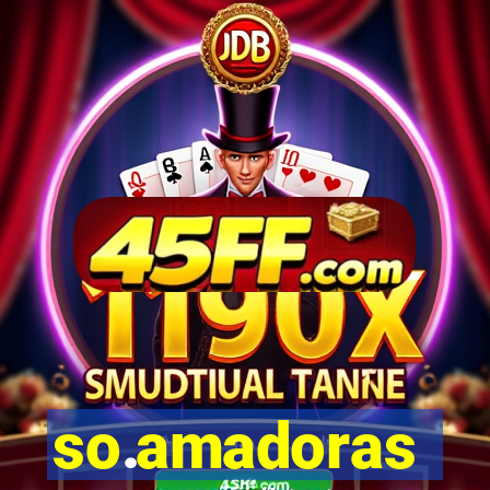 so.amadoras