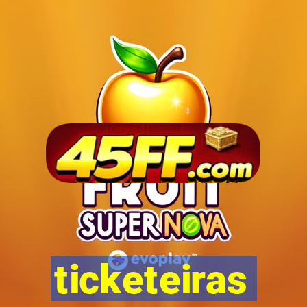 ticketeiras