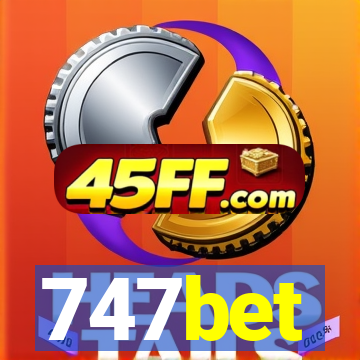 747bet