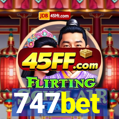 747bet