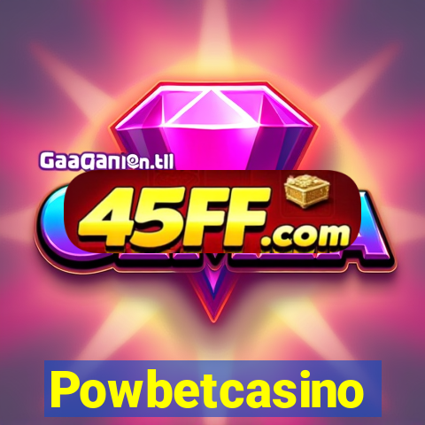 Powbetcasino