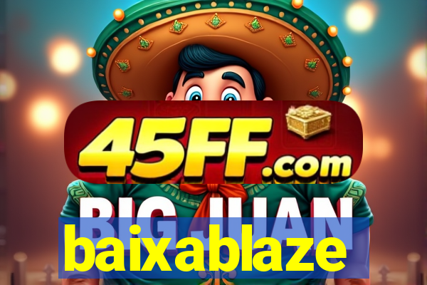 baixablaze