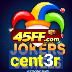 cent3r