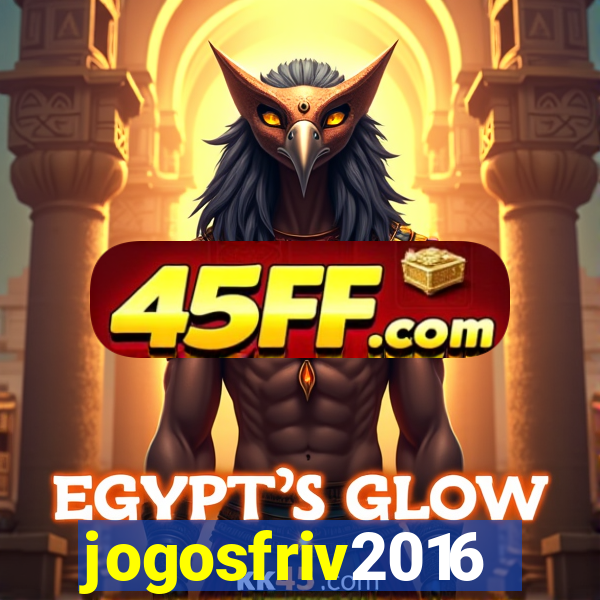 jogosfriv2016