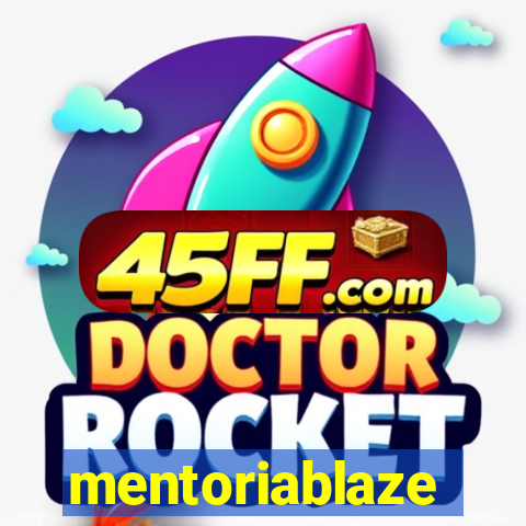 mentoriablaze