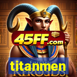 titanmen